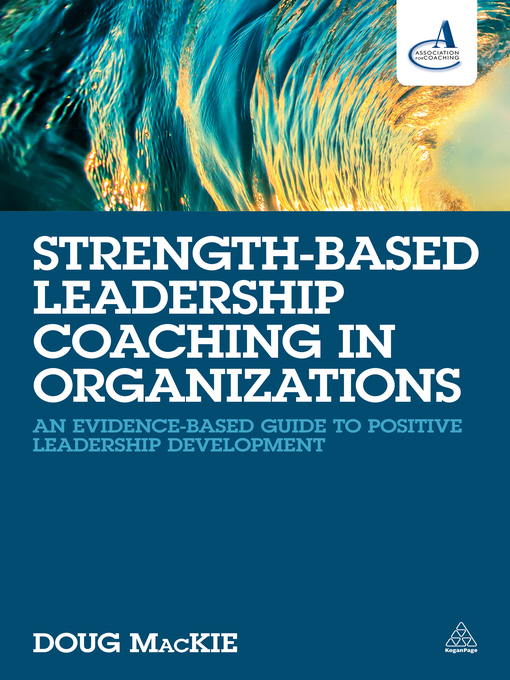 Title details for Strength-Based Leadership Coaching in Organizations by Doug MacKie - Available
